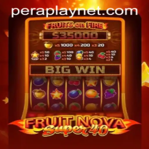 FruitNovaSuper40: Exploring the Exciting Gameplay